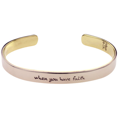 When You Have Faith Cuff Bracelet