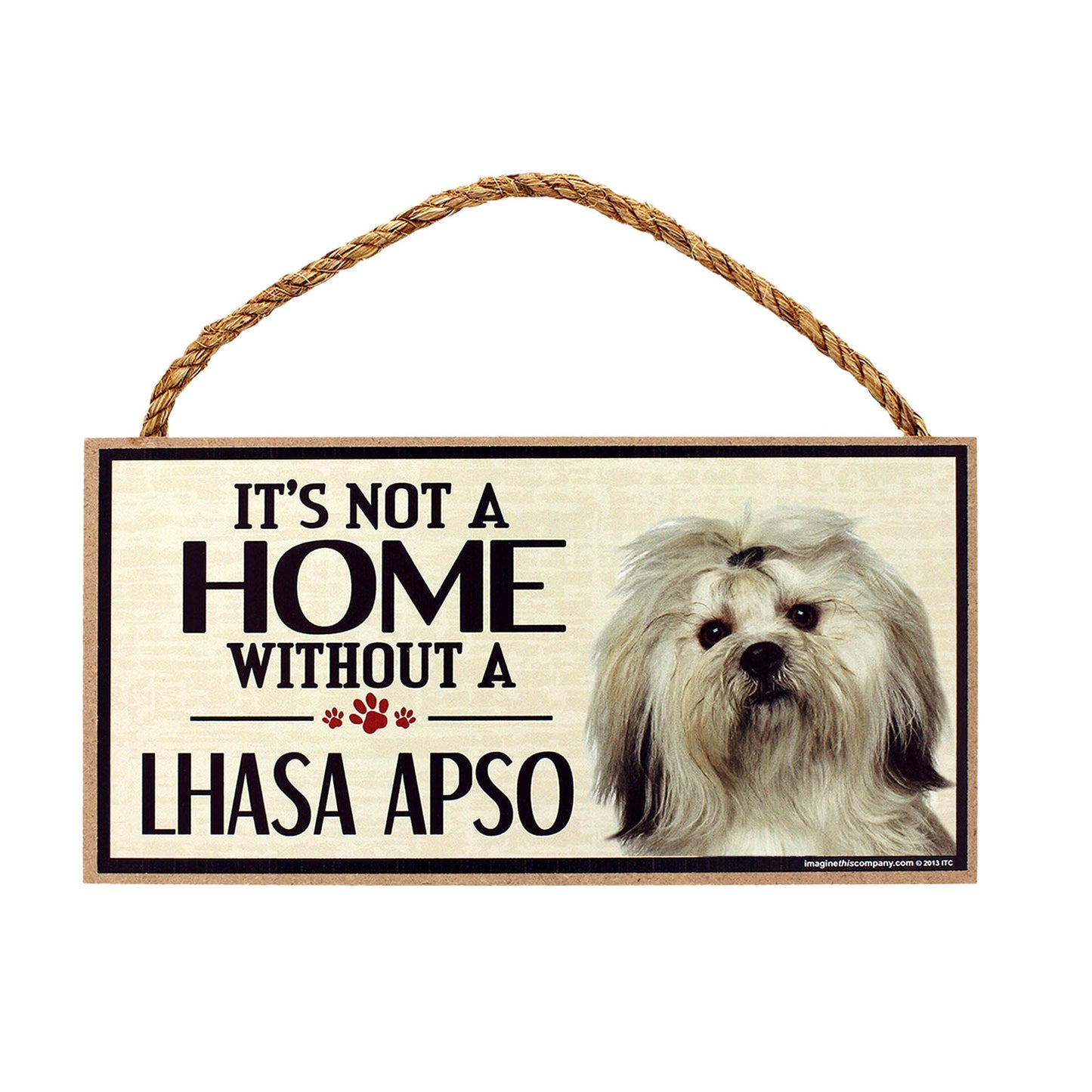 It's Not a Home Without a Dog Sign