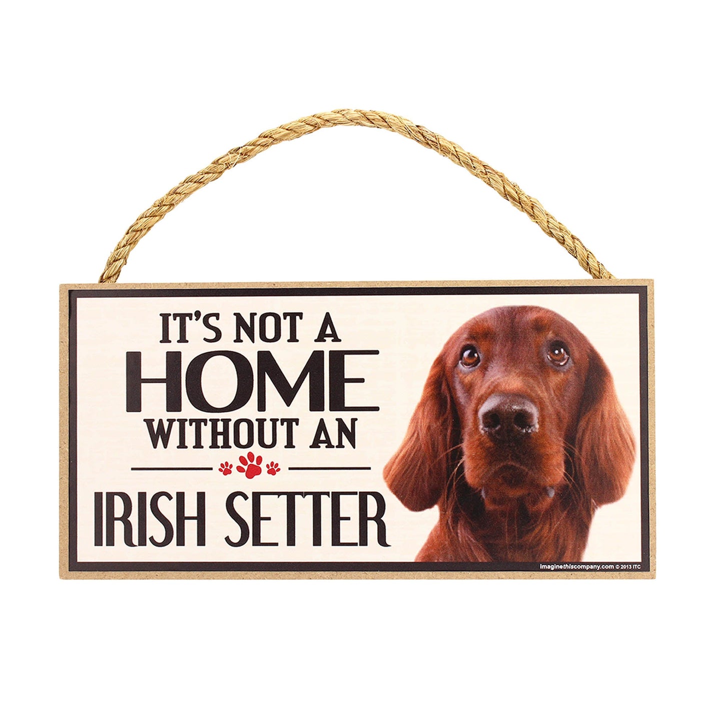 It's Not a Home Without a Dog Sign