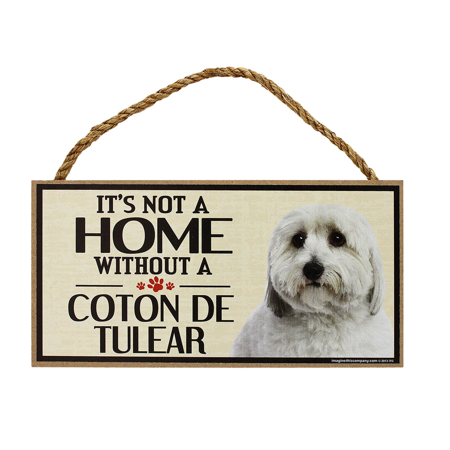 It's Not a Home Without a Dog Sign