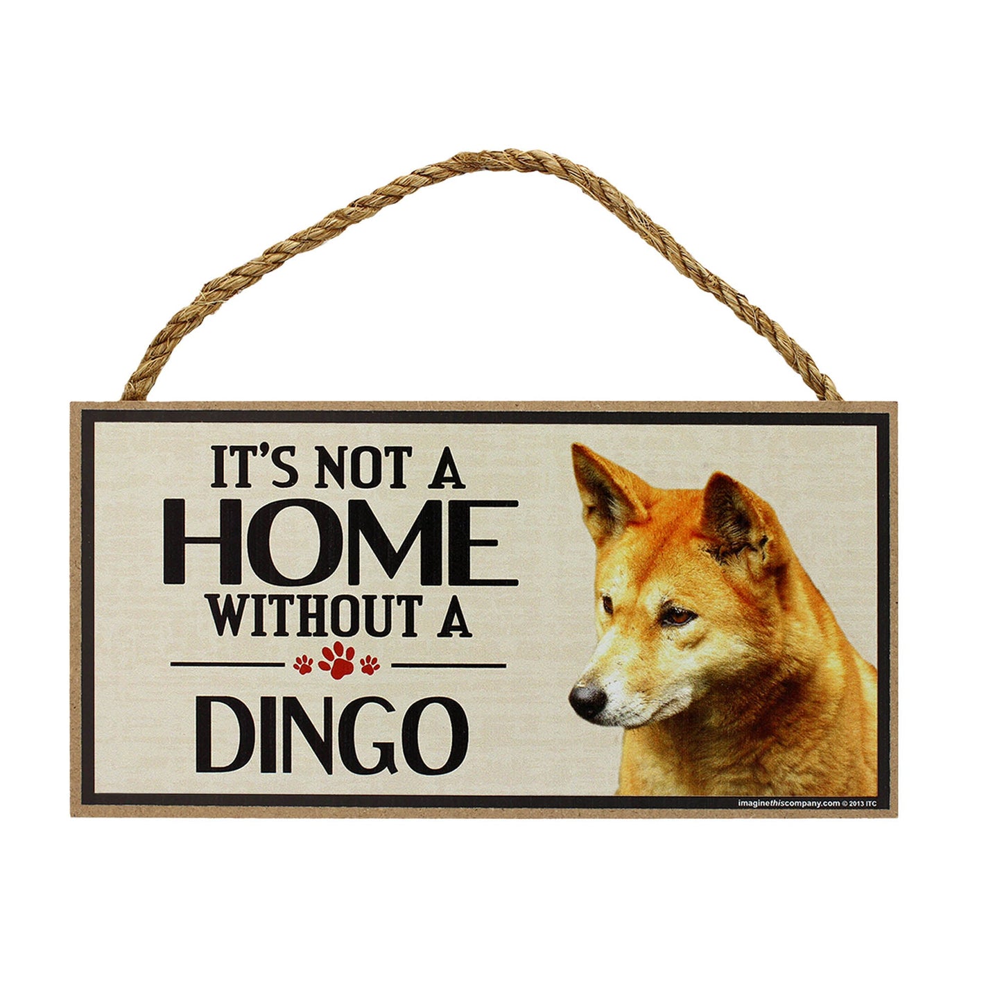 It's Not a Home Without a Dog Sign