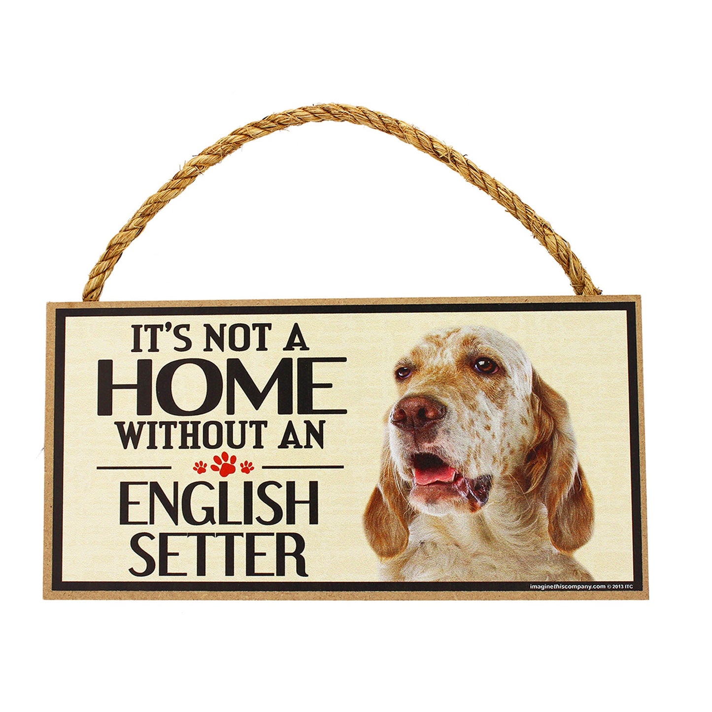 It's Not a Home Without a Dog Sign