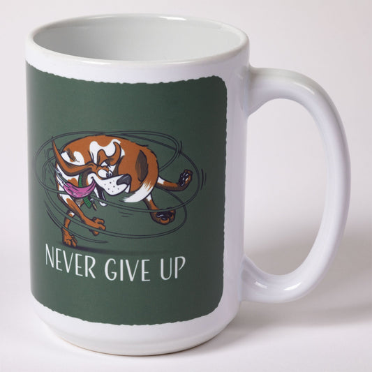 Never Give Up Dog Mug