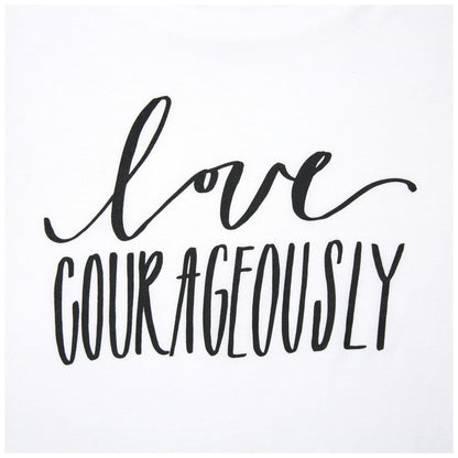 Love Courageously Tee