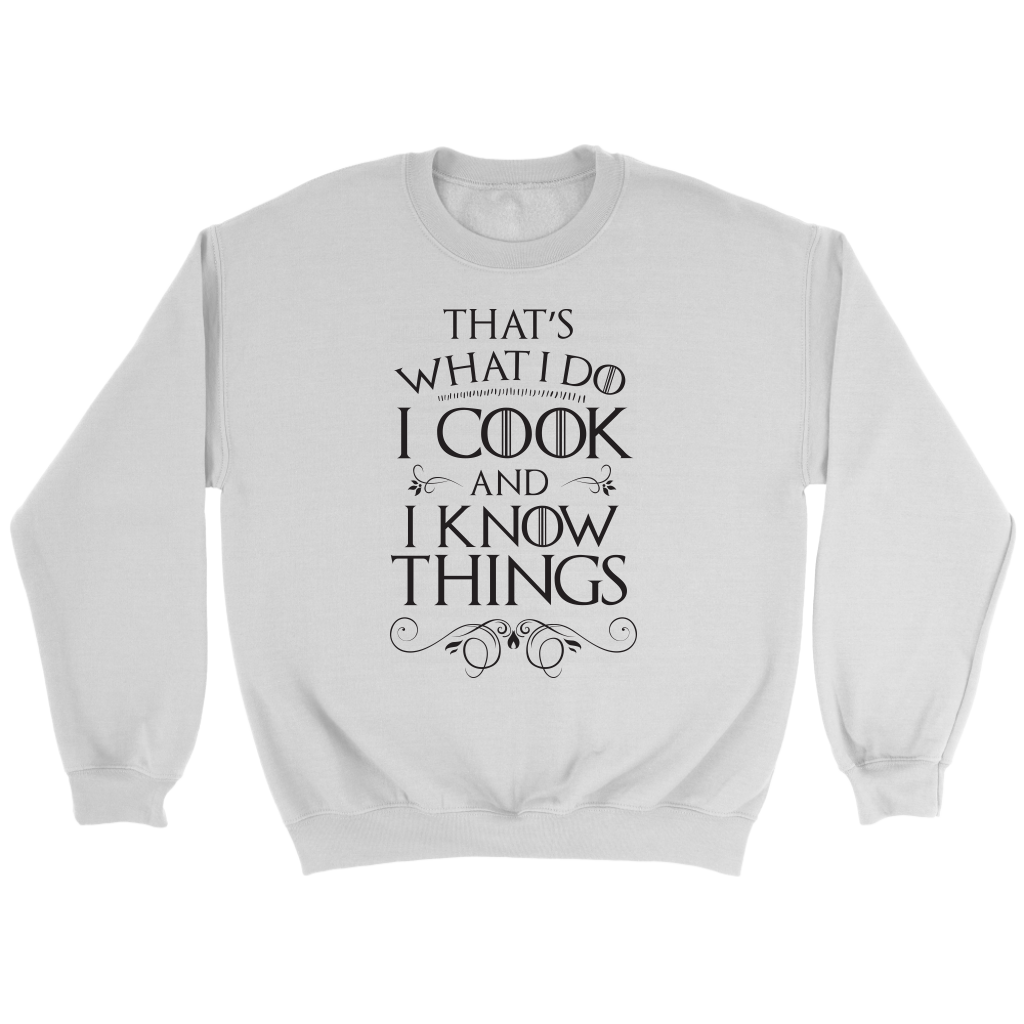 TEST PRODUCT - Cook and I Know Things Crewneck Sweatshirt