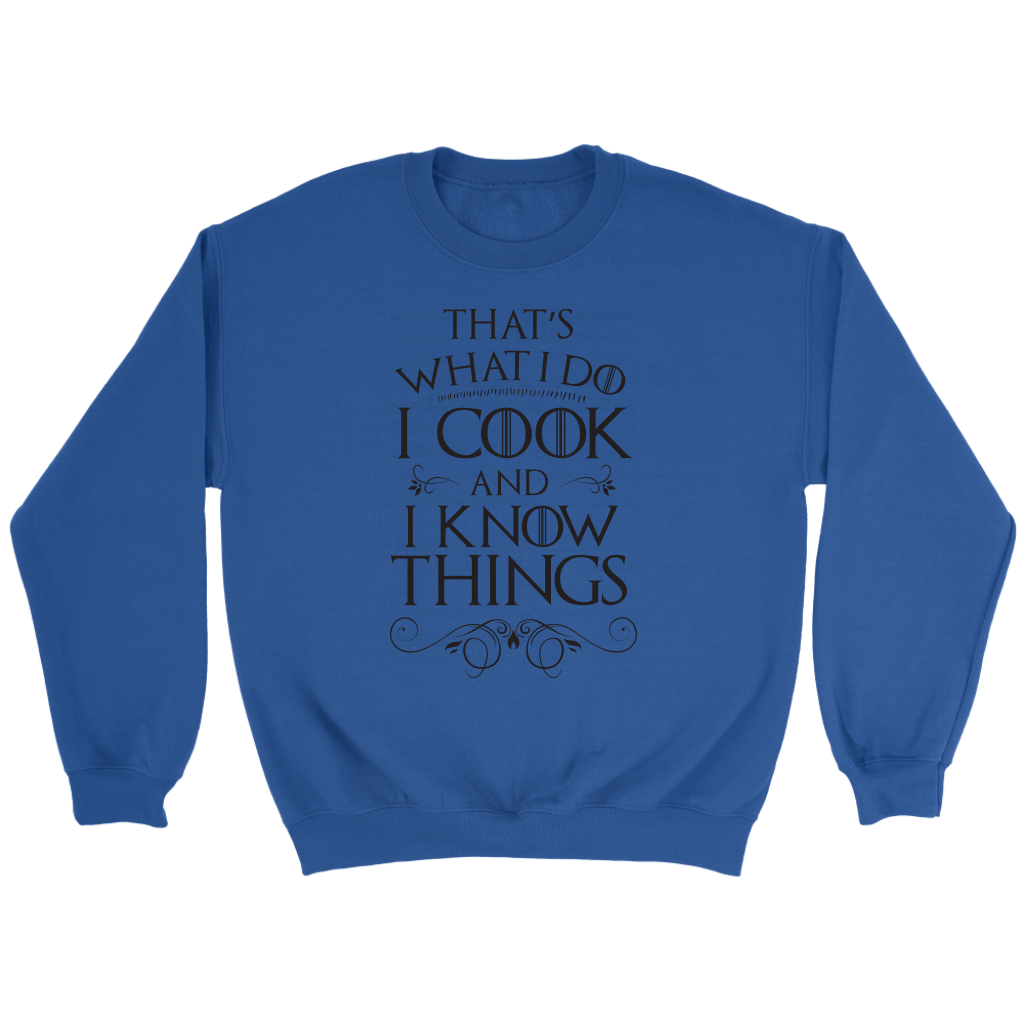 TEST PRODUCT - Cook and I Know Things Crewneck Sweatshirt